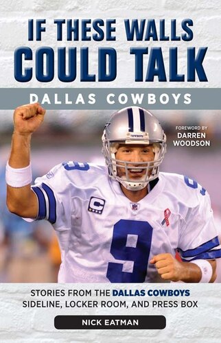 ﻿Dallas Cowboys: Stories from Dallas Cowboys Sideline، Locker Room و Press Box