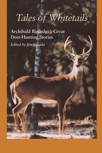 ﻿Tales of Whitetails: داستانهای شکار گوزن بزرگ Archibald Rutledge