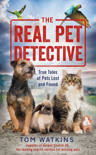 ﻿The Real Pet Detective: True Tales of Pets Lost and Found