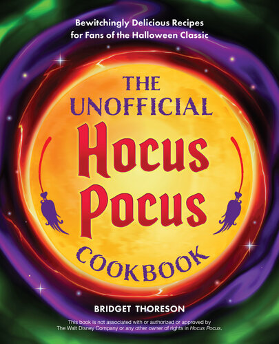 ﻿کتاب آشپزی غیررسمی Hocus Pocus: 50 دستور غذای شگفت‌انگیز خوشمزه برای طرفداران کلاسیک هالووین