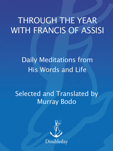 ﻿در طول سال با فرانسیس آسیزی: مراقبه های روزانه از کلمات و زندگی او