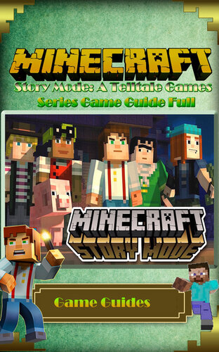 ﻿راهنمای کامل بازی Minecraft: Story Mode: A Telltale Games Series