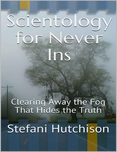 ﻿Scientology for Never Ins: پاک کردن مه که حقیقت را پنهان می کند