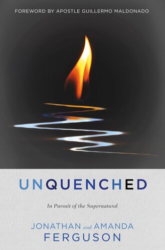 ﻿Unquenched: In Pursuit of the Supernatural