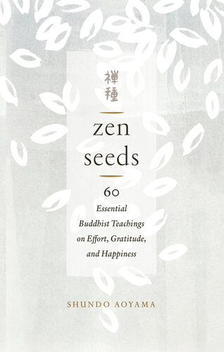 ﻿دانه های ذن: 60 آموزه اساسی بودایی در مورد تلاش، قدردانی و شادی