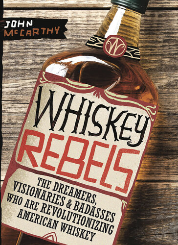 ﻿Whisky Rebels: The Dreamers, Visionaries