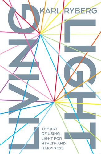 ﻿نور زنده: هنر استفاده از نور برای سلامتی و شادی