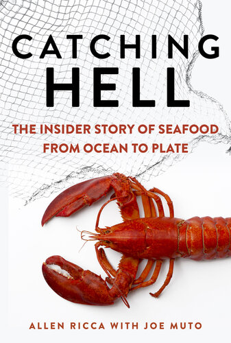 ﻿Catching Hell: The Insider Story of Seafood from Ocean to Plate