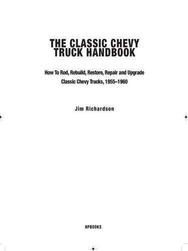 ﻿کتاب راهنمای کامیون کلاسیک شورت HP 1534: چگونه کامیون‌های شوروی کلاسیک را سوار، بازسازی، بازیابی، تعمیر و ارتقاء دهیم، 1955-1960