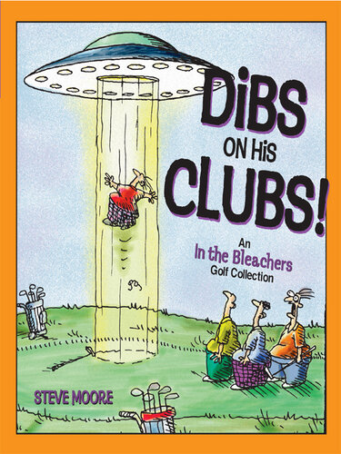 ﻿Dibs on His Clubs!: An In The Bleachers Golf Collection