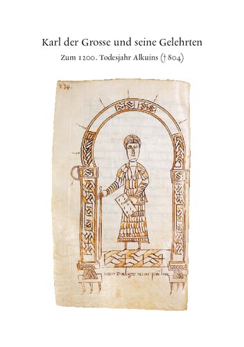 ﻿شارلمانی و دانشمندانش: در 1200 سال مرگ آلکوین († 804). کاتالوگ نمایشگاه در کتابخانه سنت گالن ابی (22 دسامبر 2003 - 14 نوامبر 2004)