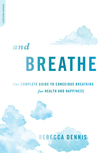 ﻿و نفس بکش: راهنمای کامل تنفس آگاهانه برای سلامتی و شادی