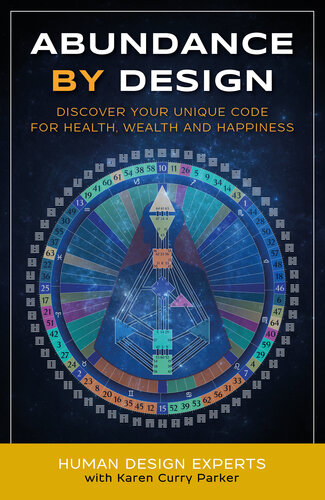 ﻿فراوانی با طراحی: کد منحصر به فرد خود را برای سلامتی، ثروت و خوشبختی با طراحی انسانی کشف کنید