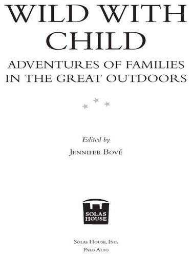 ﻿Wild with Child: Adventures of Families in Great Outdoor