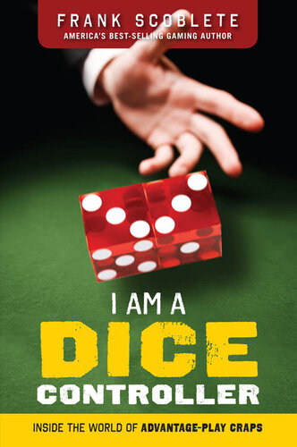 ﻿I Am a Dice Controller: Inside the World of Advantage-Play Craps!