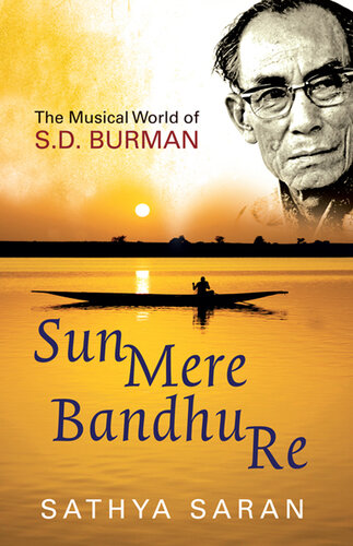 ﻿Sun Mere Bandhu Re: The Musical World Of Sd Burman