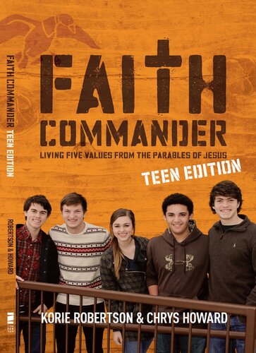 ﻿Faith Commander Teen Edition: Living Five Family Values ​​from the Parables of Jesus