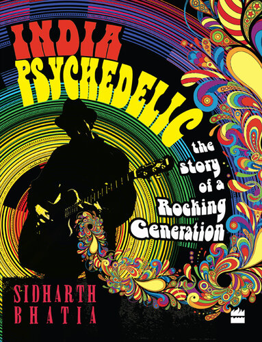 ﻿India Psychedelic: The Story of Rocking Generation