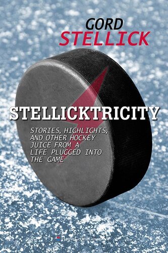 ﻿Stellicktricity: Stories، Highlights، و دیگر آب هاکی از یک زندگی متصل به بازی