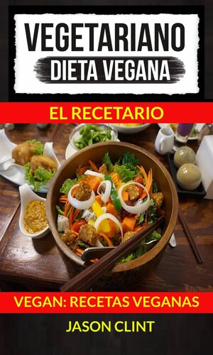 ﻿Vegetarian: Vegan Diet: The Recipe Book (Vegan: Vegan Recipes)
