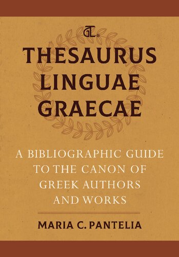 ﻿Thesaurus Linguae Graecae. راهنمای کتابشناختی قانون نویسندگان و آثار یونانی