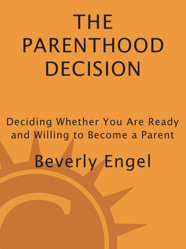 ﻿تصمیم والدین: کشف اینکه آیا شما آماده و مایل به تبدیل شدن به یک والدین هستید یا خیر