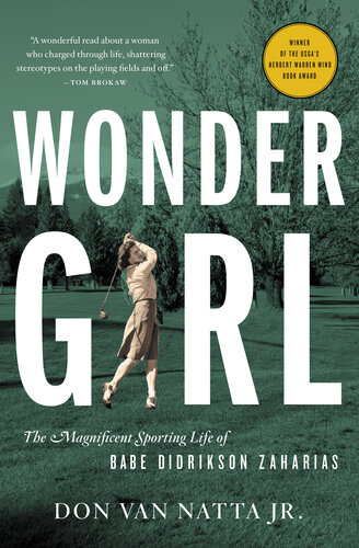 ﻿Wonder Girl: The Magnificent Sporting Life of Babe Didrikson Zaharias
