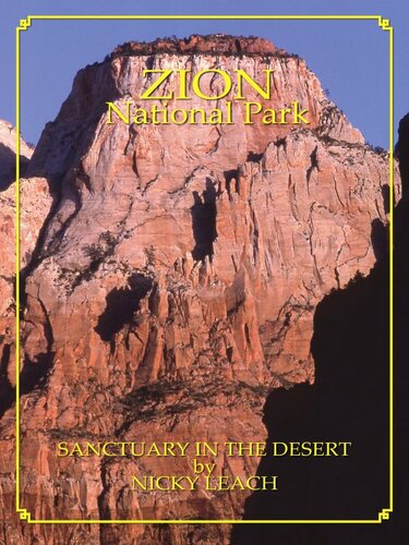 ﻿پارک ملی Zion: Sanctuary In The Desert اثر نیکی لیچ