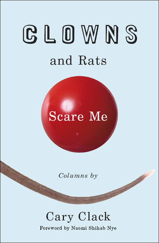 ﻿دلقک ها و موش ها مرا می ترسانند