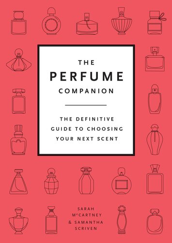 ﻿The Perfume Companion: راهنمای قطعی برای انتخاب رایحه بعدی
