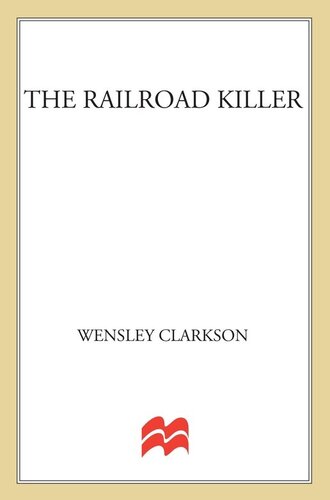 ﻿قاتل راه آهن: ردیابی یکی از وحشیانه ترین قاتلان سریالی تاریخ