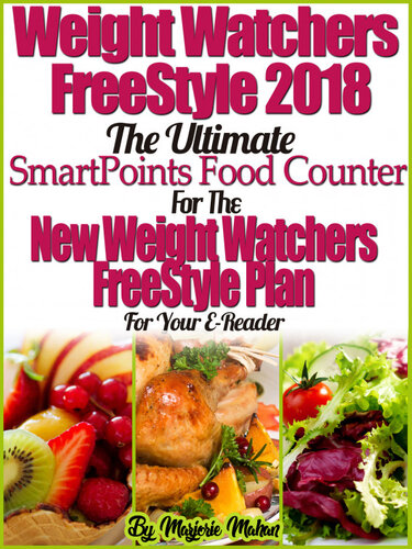 ﻿Weight Watchers FreeStyle 2018 The Ultimate SmartPoints Food Counter For The New Weight Watchers FreeStyle Plan for E-Reader شما