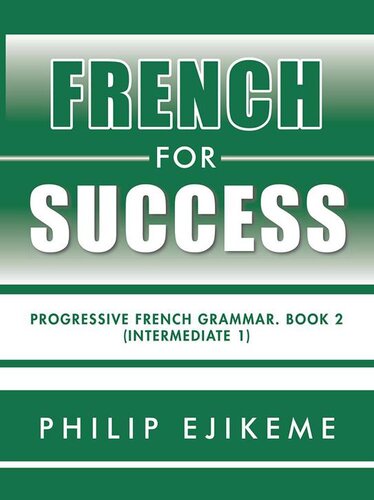 ﻿فرانسوی برای موفقیت: گرامر فرانسوی مترقی، کتاب 2 (متوسط ​​1)