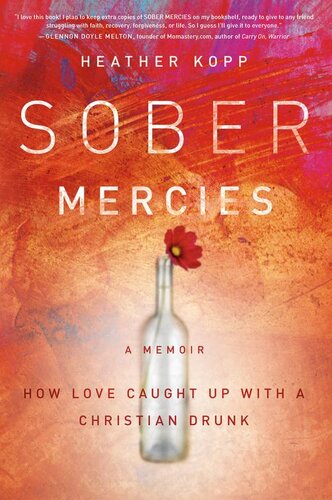 ﻿Sober Mercies: چگونه عشق با یک مست مسیحی مواجه شد