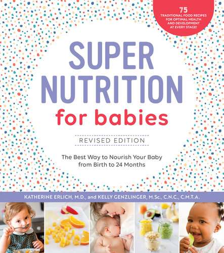 ﻿Super Nutrition for Babies، ویرایش اصلاح شده: بهترین راه برای تغذیه کودک از تولد تا 24 ماهگی