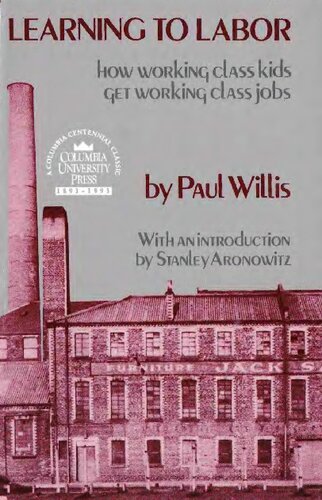 ﻿آموزش کار کردن: چگونه بچه های طبقه کارگر مشاغل طبقه کارگری پیدا می کنند