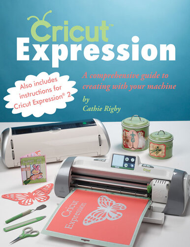 ﻿Cricut Expression: راهنمای جامع برای ایجاد با ماشین شما