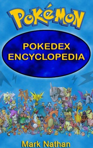 ﻿Pokemon: Pokedex Encyclopedia (1-807 Pokemon)