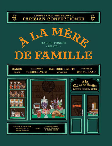 ﻿À la Mère de Famille: دستورهایی از شیرینی پزی محبوب پاریسی