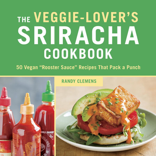 ﻿کتاب آشپزی Sriracha عاشق Veggie: 50 دستور العمل سس خروس وگان که یک مشت را بسته بندی می کند