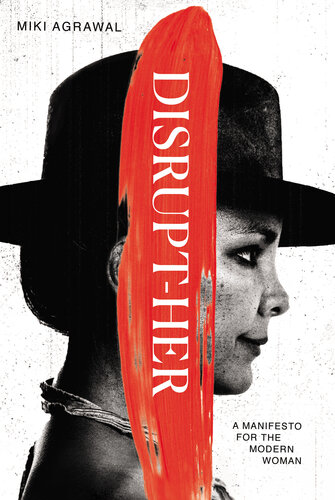 ﻿Disrupt-Her: A Manifesto for the Modern Woman