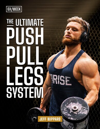 ﻿Ultimate Push Pull Legs System 6X