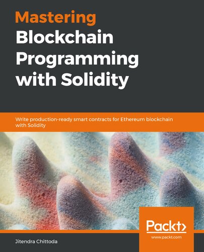 ﻿تسلط بر برنامه نویسی بلاک چین با Solidity: نوشتن قراردادهای هوشمند آماده تولید برای بلاک چین اتریوم با Solidity