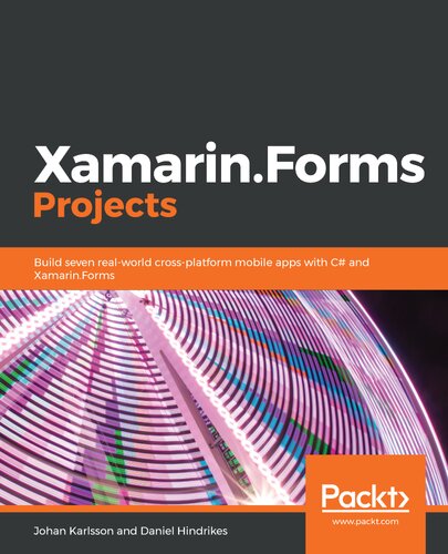 ﻿پروژه های Xamarin.Forms: ساخت هفت برنامه موبایلی چند پلتفرمی در دنیای واقعی با C# و Xamarin.Forms