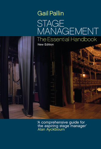 ﻿Stage Management: The Essential Handbook