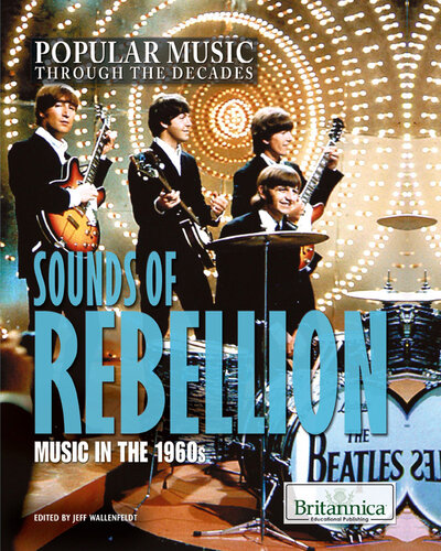 ﻿Sounds of Rebellion: Music in the 1960s