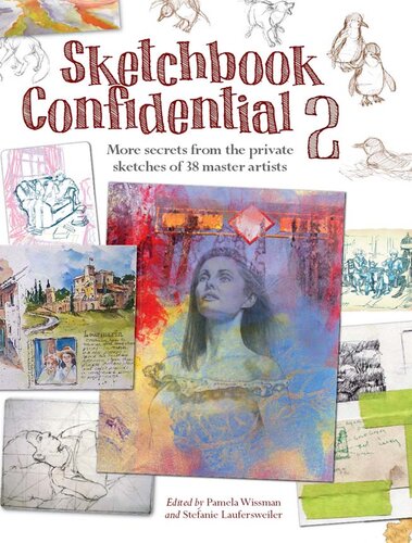 ﻿Sketchbook Confidential 2: وارد دنیای مخفی 41 هنرمند چیره دست شوید