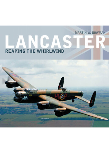 ﻿Lancaster: Reaping the Whirlwind