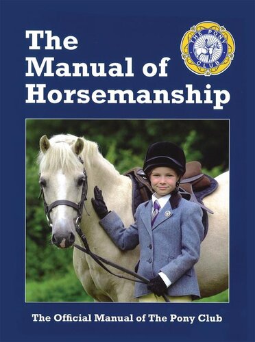 ﻿The Manual Of Horsemanship: The Official Manual Of The Pony Club