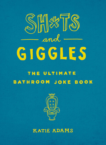 ﻿Sh*ts و Giggles: The Ultimate Bathroom Joke Book